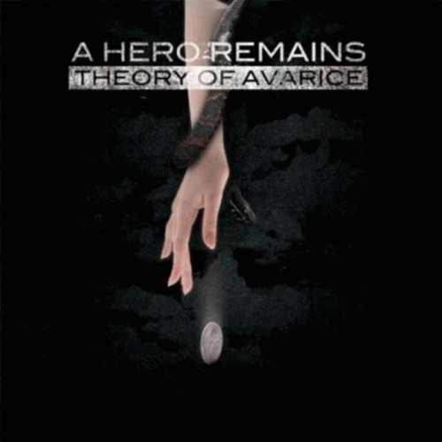A Hero Remains : Theory of Avarice